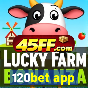 120bet app